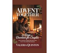 Advent Together: 25 Days of Devotion for Couples: Build Deeper Connection and Faith This Christmas Season