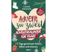 Advent zu zweit - der Adventskalender für Paare: 24 Tage gemeinsam lachen, lieben und träumen