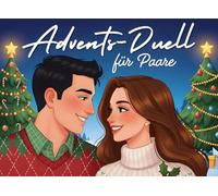 Advents-Duell für Paare: Das weihnachtliche Spiele- und Rätselbuch mit Fragen, Challenges & witzigen Dares für noch mehr Spaß zu zweit