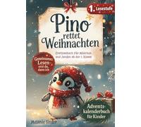 Adventskalender Buch für Kinder: Erstlesebuch für Mädchen und Erstleser Jungen ab 1. Klasse - Pino rettet Weihnachten - gemeinsames Lesen: Erst du, dann ich