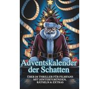 Adventskalender der Schatten: Über 24 Thriller für Filmfans - mit Hintergründen, Rätseln & Extras