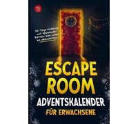 Adventskalender Escape Room für Erwachsene: 24-Tage-Challenge mit spannenden Rätseln zum Lösen bis Weihnachten