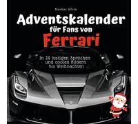 Adventskalender für Fans von Ferrari: In 24 lustigen Sprüchen und coolen Bildern bis Weihnachten