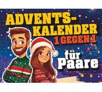 Adventskalender für Paare: 24 verspielte Challenges für Zwei - Der interaktive Adventskalender für Paare zum Lachen, Spielen und (Ver)lieben