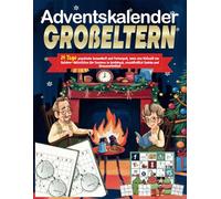 Adventskalender Großeltern: 24 Tage psychische Gesundheit und Ferienspaß, sowie eine Vielzahl von Outdoor-Aktivitäten für Senioren in Großdruck, einschließlich Sudoku, Kreuzworträtsel