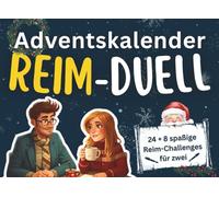 Adventskalender-Reim-Duell: 24 + 8 spaßige Reim-Challenges für zwei | Der perfekte Reimspaß für zwischendurch im Advent - und bis ins neue Jahr! Für Paare, Freunde und Familie