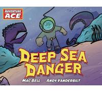 Adventure Ace: Deep Sea Danger
