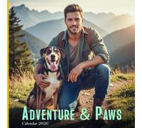 Adventure and paws 2026 Calendar: Handsome Men with Cute Dogs, Cats & Pets