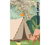 Adventure Awaits Camping Notebook: Lined Pages for Campers to Record Trips, Memories, Notes and Outdoor Experiences