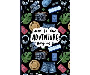 Adventure Begins Travel Notebook - 100 Lined Pages, 6x9 Travel Book for Notes, Memories & Daily Writing: Aesthetic Travel-Themed Cover with Passports, Cameras & Vacation Essentials
