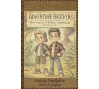 Adventure Brothers: The Maverick & Emmett Chronicles