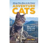 Adventure Cats: Living Nine Lives to the Fullest