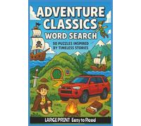 Adventure Classics Word Search: Large Print Easy to Read | 50 Puzzles Inspired by Timeless Stories | Brain-Boosting Fun for Kids, Adults & Seniors