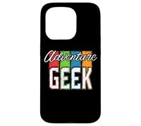 Adventure Geek - Excitant et audacieux Coque pour iPhone 15 Pro