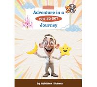 Adventure in a Dot-to-Dot Journey: Fun Activity Book for Kids: Connect the Dots and Explore Animals, Superheroes, Vehicles, and More | Ages 5-12