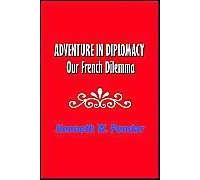 Adventure In Diplomacy: Our French Dilemma