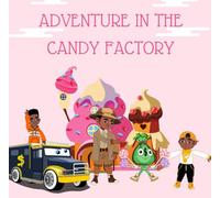 Adventure in the Candy Factory: A Sweet Rhyming Journey with Ghetto Kid and Crew