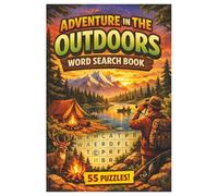 Adventure In The Outdoors Word Search Book: 55 Nature, Camping, Hiking & Adventure-Themed Puzzles for Relaxation and Fun