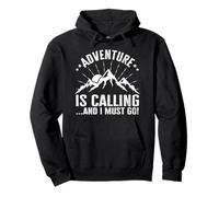 Adventure Is Calling And I Must Go Nature Randonnée Camping Sweat à Capuche