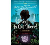 Adventure Is Out There! A Twisted Tale - Liz Braswell - Random House/Disney - ebook (ePub) - Livre
