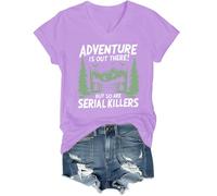 Adventure is Out There But So are Serial Killers T-shirt graphique col en V, violet clair, XXL