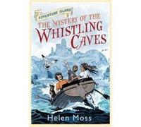 The Mystery of the Whistling Caves: Book 1