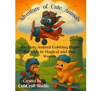 Adventure of Cute Animals: 40+ Cute Animal Coloring Pages for Kids in Magical and Fun Worlds