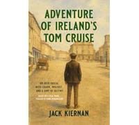 ADVENTURE OF IRELAND’S TOM CRUISE: Pub tales, crooked cops, and one unforgettable Irishman