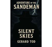 Adventure of the Sandeman: Silent Skies
