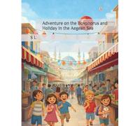 Adventure on the Bosphorus and Holiday in the Aegean Sea