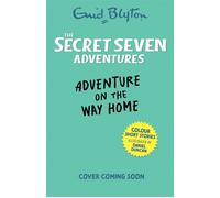 Adventure on the Way Home - Enid Blyton - Hodder Children's Books - ebook (ePub) - Livre