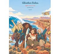 Adventure Sisters II: Off the Beaten Track: 15 Large Size Epic Adventures to Colour for Women Who Dream Big and Go Off the Beaten Track