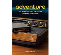 Adventure: The Atari 2600 at the Dawn of Console Gaming