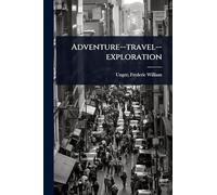 Adventure--travel--exploration