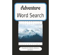 Adventure Word Search: Fun and Challenging Adventure-Themed Word Search Puzzles for Kids, Teens, and Adults | 6x9 inches, 110 pages | Explore Exciting Quests, Wild Places, and Epic Journeys