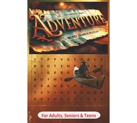 Adventure Word Search Puzzle Book For Adults, Seniors And Teens: Easy-to-Read Adventure Word Searches | Hiking & Outdoor | 6x9, 50+ Puzzles, 108 Pages ... for Travel, Holidays & Relaxing Free Time