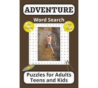 Adventure Word Search Puzzle Book: Word Searches with Easy to Read Print about Adventures, Backpacking, Hiking and More | 6x9 Inches | 112 Pages | 55+ ... Time, an Exciting Brain-Stretching Challenge