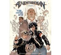 Adventureman, Volume 1: The End And Everything After