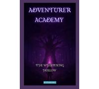 Adventurer Academy: The Whispering Hollow