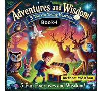 Adventures and Wisdom 5 Tales for Young Hearties: 5 Engaging Stories with Fun Exercises, Life Lessons, and an Answer Key for Young Readers