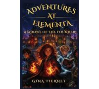 Adventures At Elementa: Shadows Of The Founders