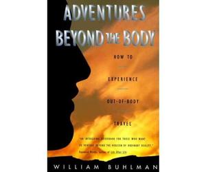 [(Adventures beyond the Body)] [Author: William Buhlman] published on (June, 1996)