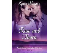 Adventures in Amethyst Series, Book 3: Rose and Thorn