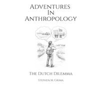 Adventures in Anthropology: The Dutch Dilemma