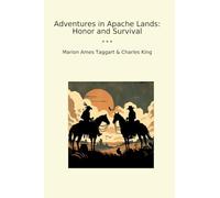 Adventures in Apache Lands: Honor and Survival