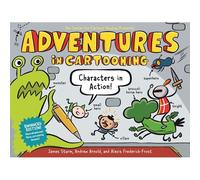 Adventures In Cartooning: Characters In Action (Enhanced Edition)
