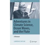 Aventures en sciences du climat, vagues océaniques et la flûte – Mémoires – Springer Verlag