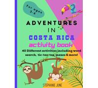 Adventures in Costa Rica Activity Book: 40 Different activities including word search, tic-tac-toe, mazes & more!