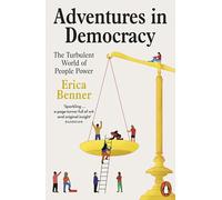 Adventures in Democracy: The Turbulent World of People Power