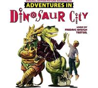 Fredric Ensign Teetsel - Adventures In Dinosaur City (Original Soundtrack) [Compact Discs]